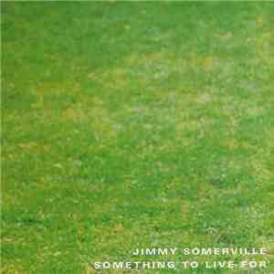 Jimmy Somerville - Something To Live For download flac mp3