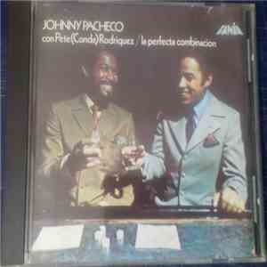 Johnny Pacheco / Pete Rodriguez - La Perfecta Combinacion download flac mp3