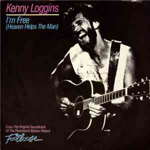 Kenny Loggins - I'm Free (Heaven Helps The Man) download flac mp3