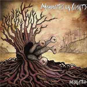 Mammoths On Giants - Desolated download flac mp3