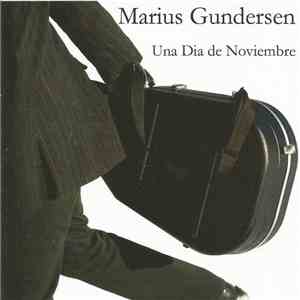 Marius Gundersen - Una DiaDe Noviembre download flac mp3