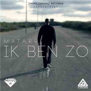 Matarr - Ik Ben Zo download flac mp3