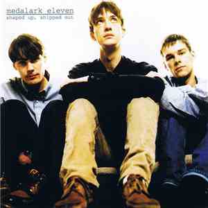 Medalark Eleven - Shaped Up, Shipped Out download flac mp3