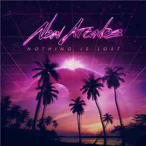 New Arcades - Nothing Is Lost download flac mp3