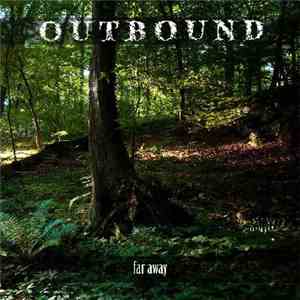 Outbound  - Far Away download flac mp3