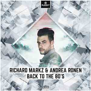 Richard Markz & Andrea Ronen - Back To The 80's download flac mp3