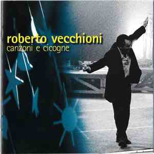 Roberto Vecchioni - Canzoni E Cicogne download flac mp3
