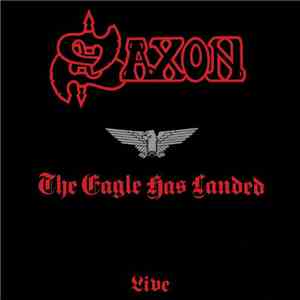 Saxon - The Eagle Has Landed (Live) download flac mp3