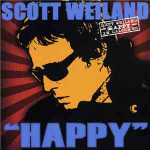 Scott Weiland - "Happy" In Galoshes download flac mp3