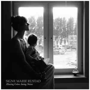 Signe Marie Rustad - Hearing Colors Seeing Noises download flac mp3