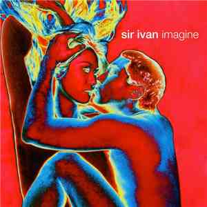 Sir Ivan - Imagine download flac mp3