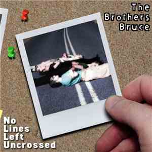 The Brothers Bruce - No Lines Left Uncrossed download flac mp3
