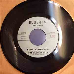 The Deepest Blue - Some Bodys Girl / Pretty Little Thing download flac mp3