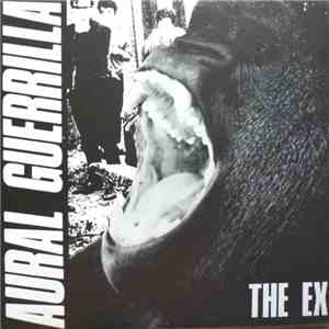 The Ex - Aural Guerrilla download flac mp3