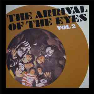 The Eyes - The Arrival Of The Eyes Vol. 2 download flac mp3