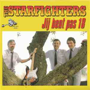 The Starfighters  - Jij Bent Pas 18 download flac mp3