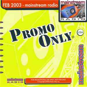 Various - Promo Only Mainstream Radio: Feb 2003 download flac mp3