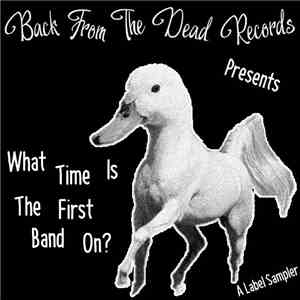 Various - What Time Is The First Band On? download flac mp3