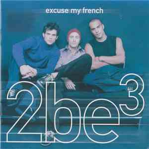 2be³ - Excuse My French download flac mp3