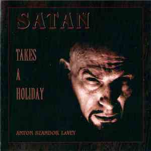 Anton LaVey - Satan Takes A Holiday download flac mp3