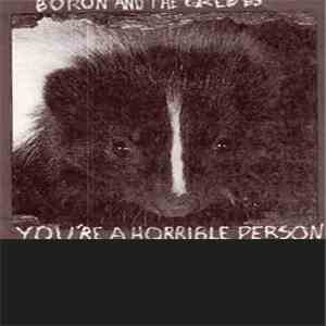 Boron & The Grebes - You're A Horrible Person download flac mp3
