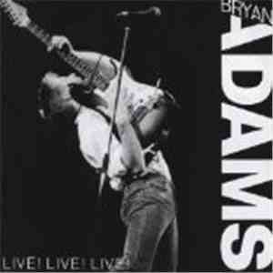 Bryan Adams - Live! Live! Live! download flac mp3