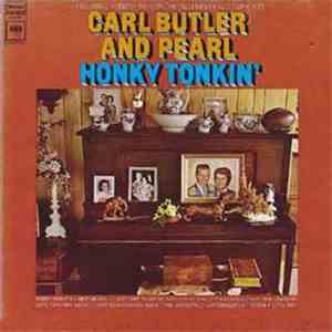 Carl Butler And Pearl - Honky Tonkin' download flac mp3