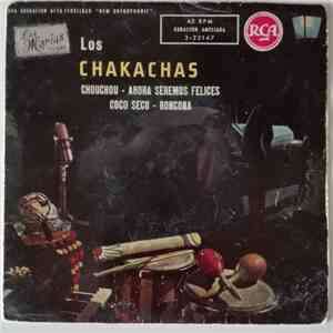 Chakachas - Chouchou - Ahora Seremos Felices - Coco Seco - Roncona flac mp3 download