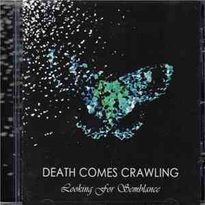 Death Comes Crawling - Looking For Semblance download flac mp3