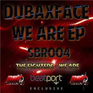 Dubaxface - We Are EP download flac mp3