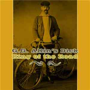 G.G. Allin's Dick - King Of The Road download flac mp3