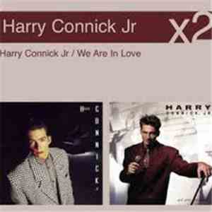 Harry Connick, Jr. - Harry Connick Jr / We Are In Love flac mp3 download