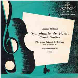 Jacques Stehman, Belgium National Orchestra, Edouard Van Remoortel - Symphonie De Poche / Chant Funebre download flac mp3