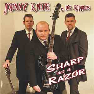 Johnny Knife & His Rippers - Sharp As A Razor download flac mp3