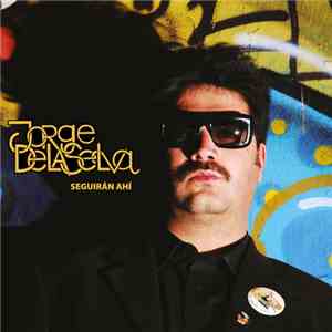 Jorge Delaselva - Seguirán Ahí download flac mp3