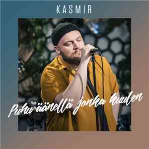 Kasmir - Puhu Äänellä Jonka Kuulen download flac mp3