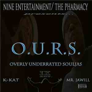K-Kat, Mr. Jawill - O.U.R.S. (Overly Underrated Souljas) download flac mp3