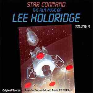 Lee Holdridge - The Film Music Of Lee Holdridge Volume 4 (Star Command / Freefall) download flac mp3