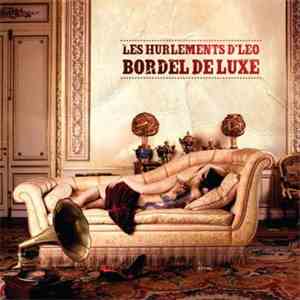 Les Hurlements D'Léo - Bordel De Luxe download flac mp3