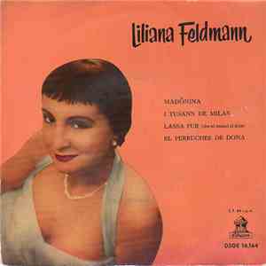 Liliana Feldmann - Madônina / I Tusann De Milan / Lassa Pur / El Perruchee De Dona download flac mp3