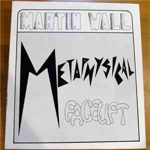 Martin Wall - Metaphysical Facelift download flac mp3