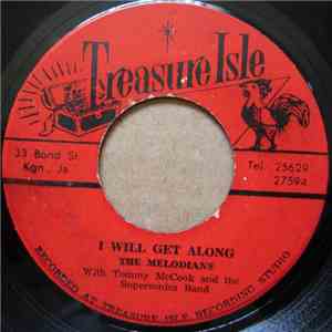 Melodians, The With Tommy McCook And The Supersonics Band - I Will Get Along / You Don't Need Me download flac mp3
