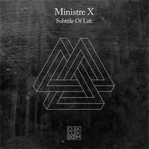 Ministre X - Subtitle Of Life download flac mp3