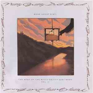 Nitty Gritty Dirt Band - More Great Dirt: The Best Of The Nitty Gritty Dirt Band Vol. II download flac mp3