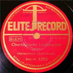 Oberbayrische Ländlerkapelle - Oberbayrische Ländlergrüsse download flac mp3