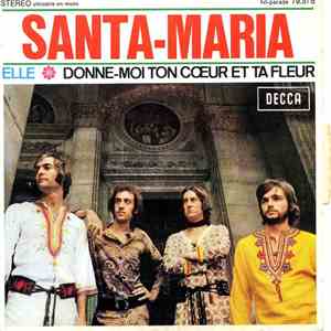 Santa-Maria - Elle / Donne-Moi Ton Coeur Et Ta Fleur flac mp3 download