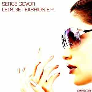 Serge Govor - Lets Get Fashion E.P. download flac mp3