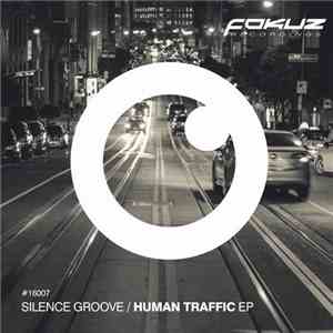 Silence Groove - Human Traffic EP download flac mp3