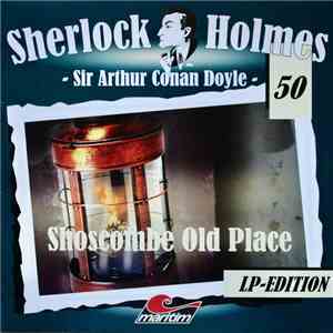 Sir Arthur Conan Doyle - Sherlock Holmes  - Shoscombe Old Place download flac mp3
