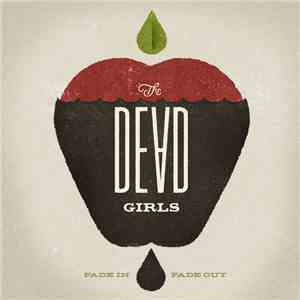 The Dead Girls - Fade In/Fade Out download flac mp3